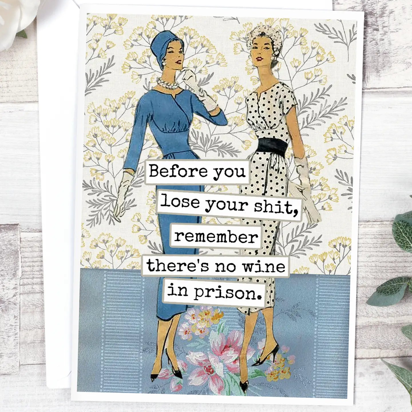 Remember There’s No Wine In Prison Greeting Card