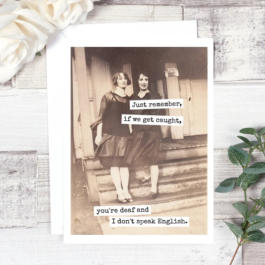 Just Remember, If We Get Caught Greeting Card