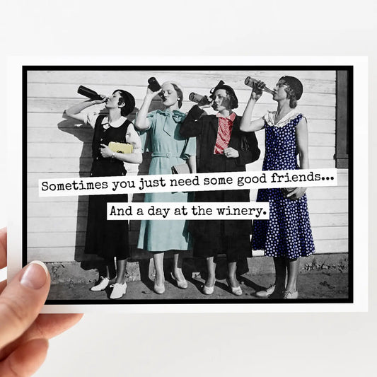 Sometimes You Just Need Greeting Card
