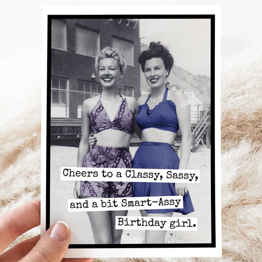 Cheers To A Classy, Sassy Greeting Card