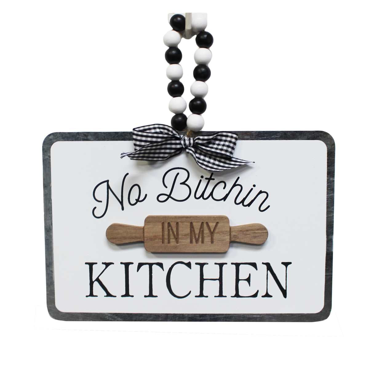 No Bitchin In My Kitchen Sign