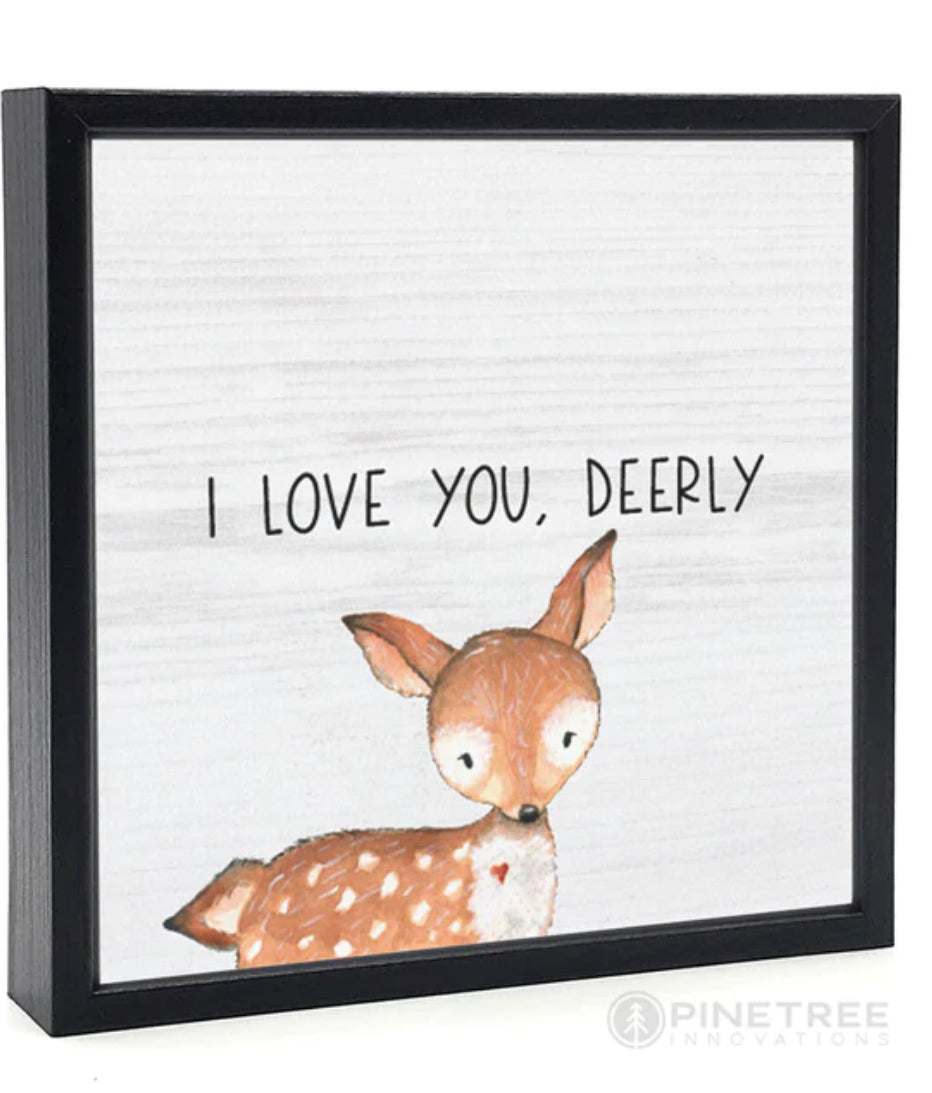 I Love You, Deerly Sign