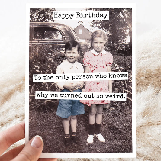 Happy Birthday To The Only Person Greeting Card