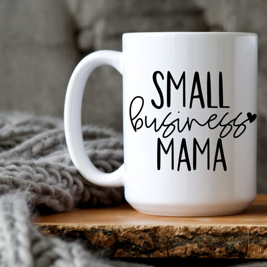 Small Business Mama Mug