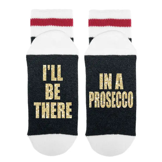 I’ll Be There In A Prosecco Socks