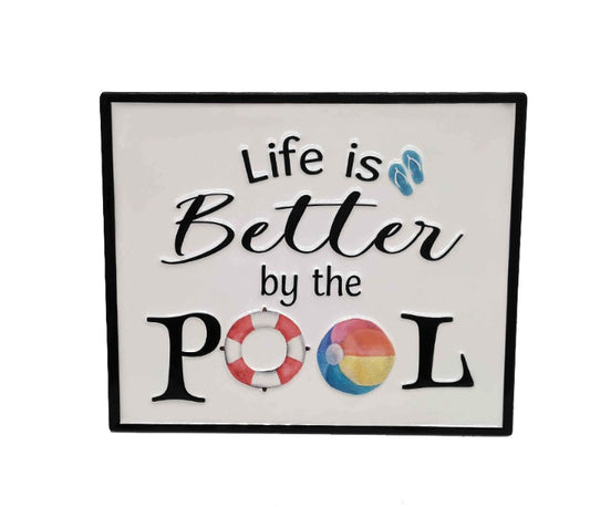 Life Is Better By the Pool Wall Sign