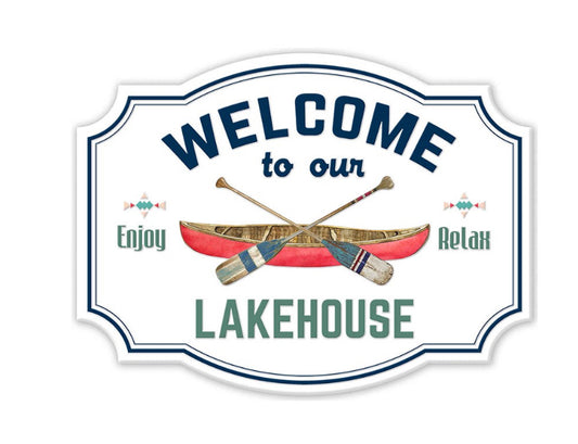 Welcome To Our Lakehouse Sign