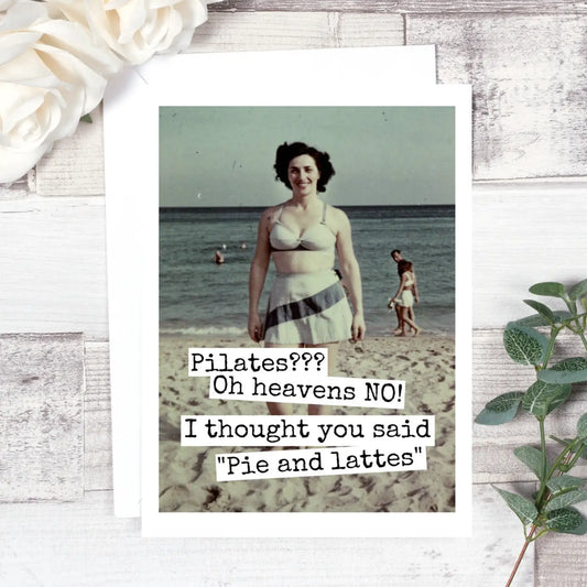 Pilates??? Oh Heavens NO! Greeting Card