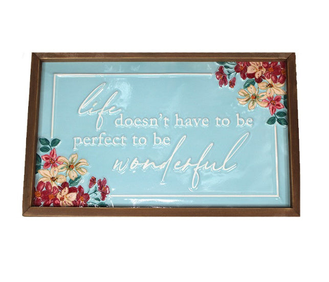 Life Doesn’t Have to Be Perfect Wall Sign