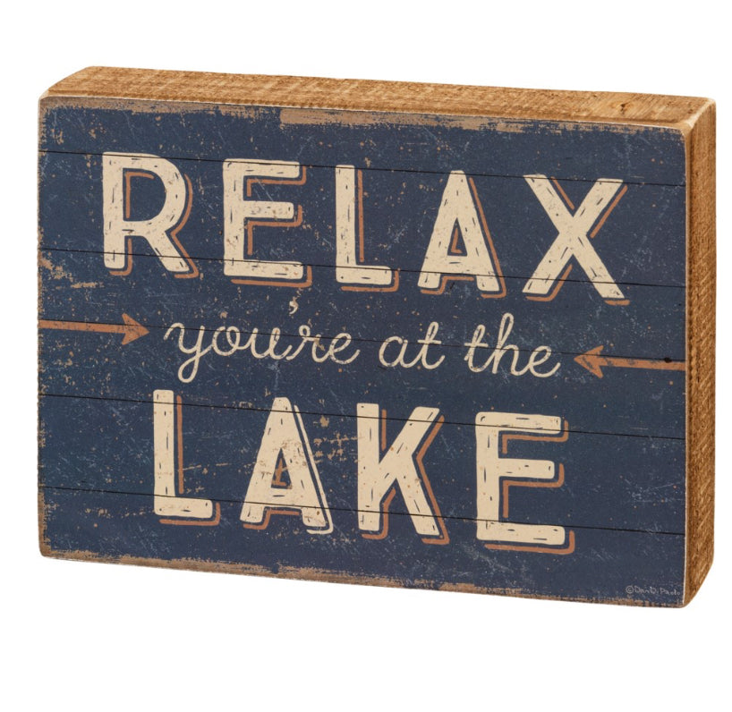 Relax, You’re At the Lake Block Sign