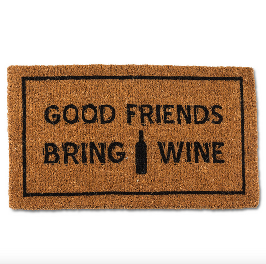 Good Friends Bring Wine Door Mat