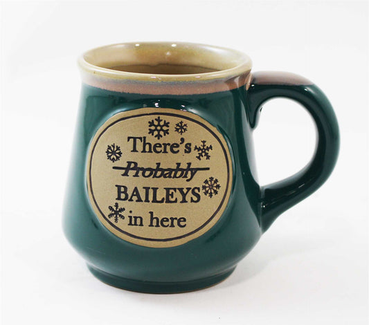 There’s Probably Bailey’s I Here Mug